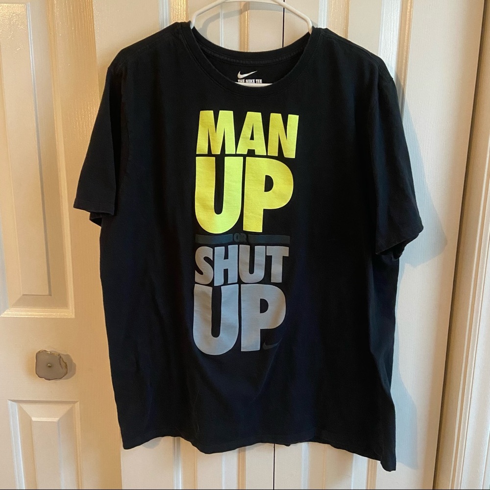 ❌SOLD❌Nike “MAN UP OR SHUT UP” Men’s Tee Athletic Cut Size XL “THE NIKE TEE”